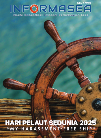 Informasea Edisi III 2025: "Hari Pelaut Sedunia - "My Harassment-Free Ship""